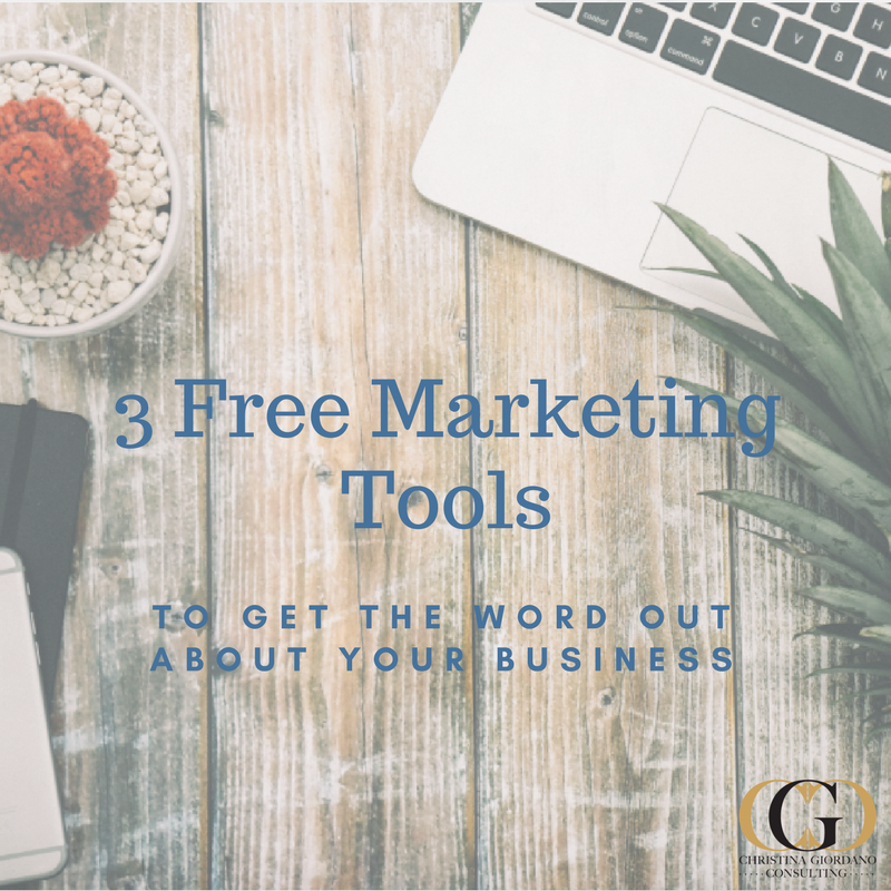3 Free Marketing Tools to Get the Word Out about Your Business