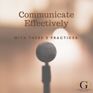 5 Practicesof an Effective Communicator