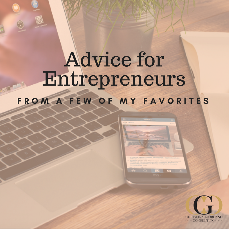 Christina Giordano Consulting - Advice for Entrepreneurs from a Few of My Favorites