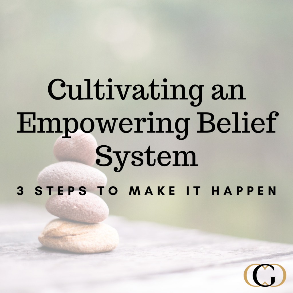 Cultivating an Empowering Belief System