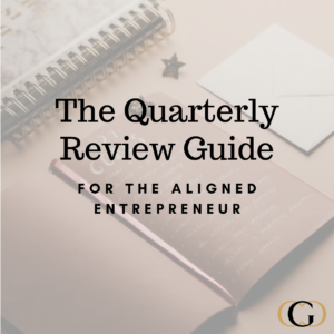 Quarterly Review Guide for the Aligned Entrepreneur