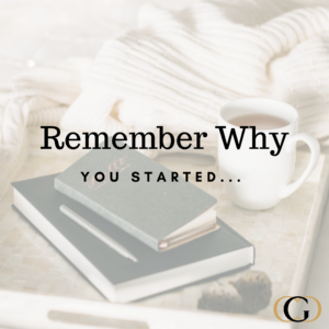 Remember Why You Started Your Business