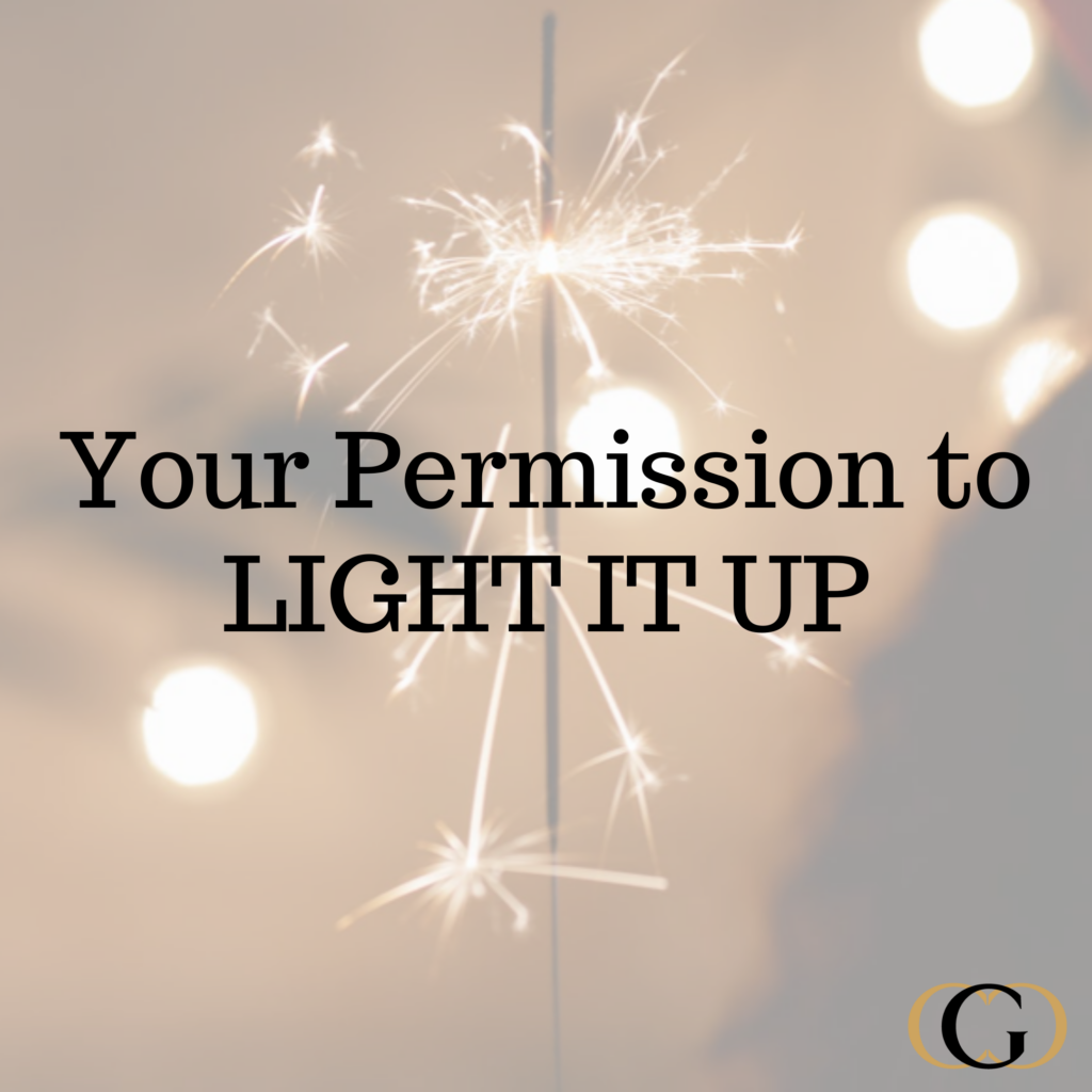 Your Permission to Light It Up