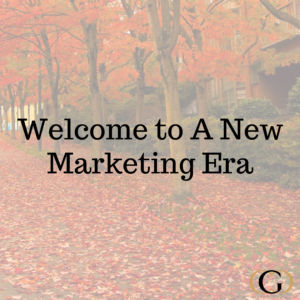Welcome to a New Marketing Era