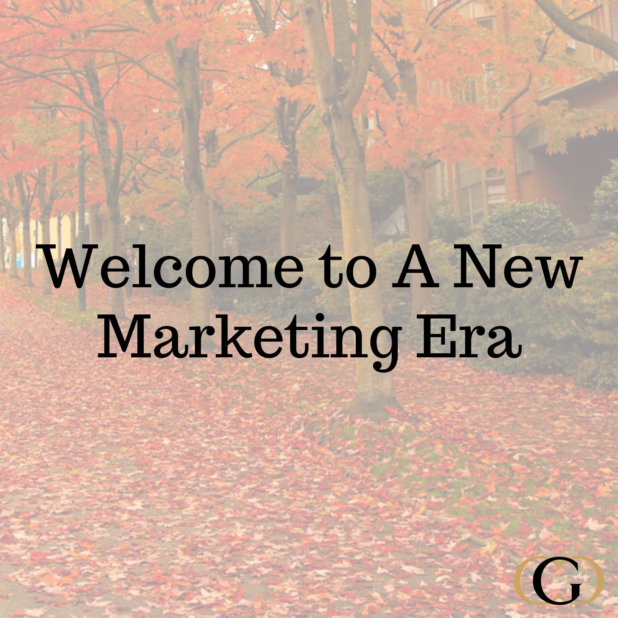 Welcome to a New Marketing Era