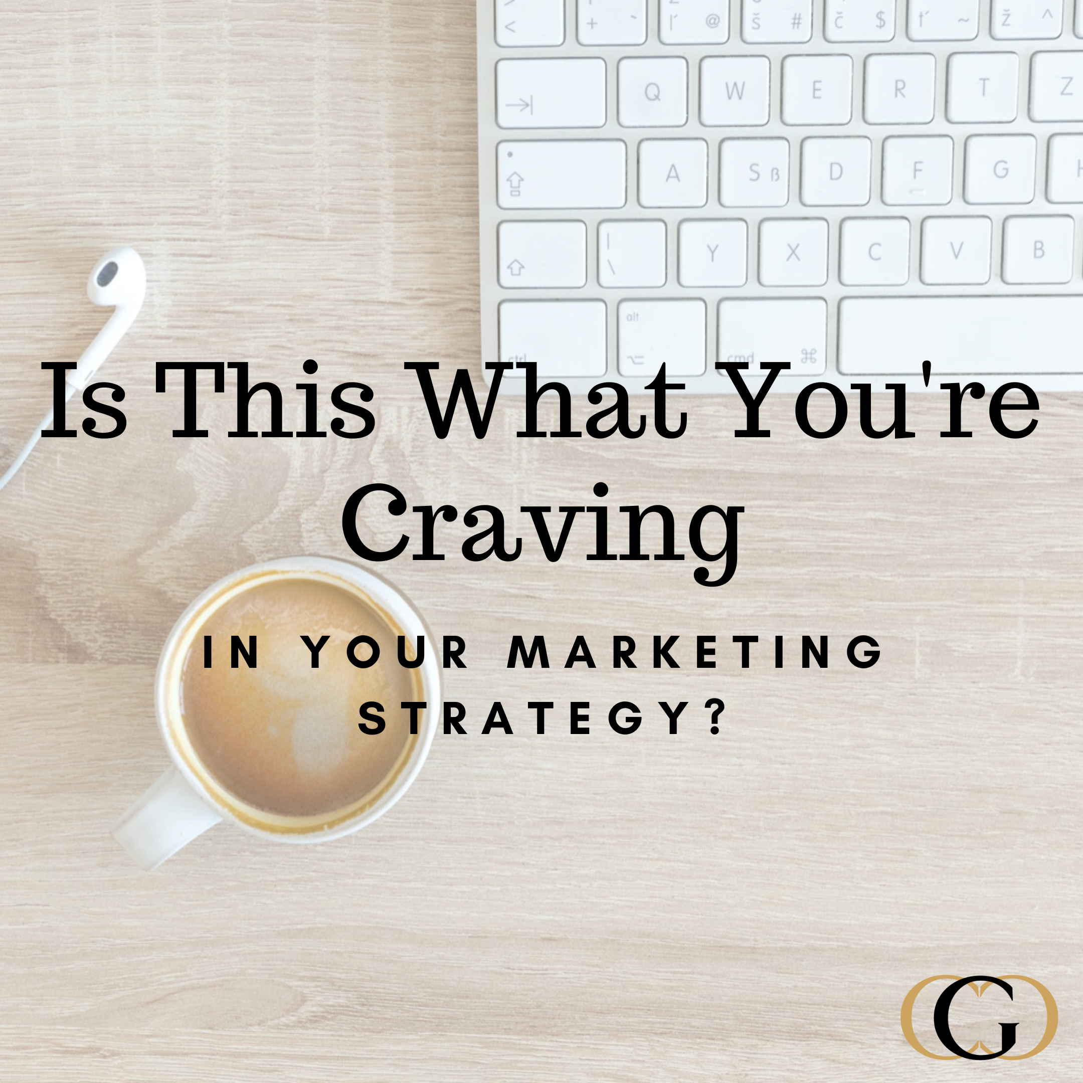 Is this what you're craving in your marketing strategy?