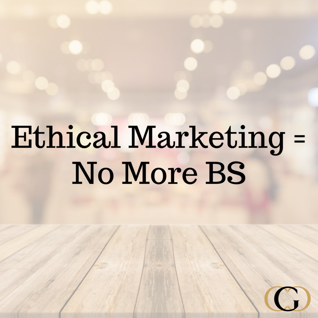 Ethical Marketing = No More BS