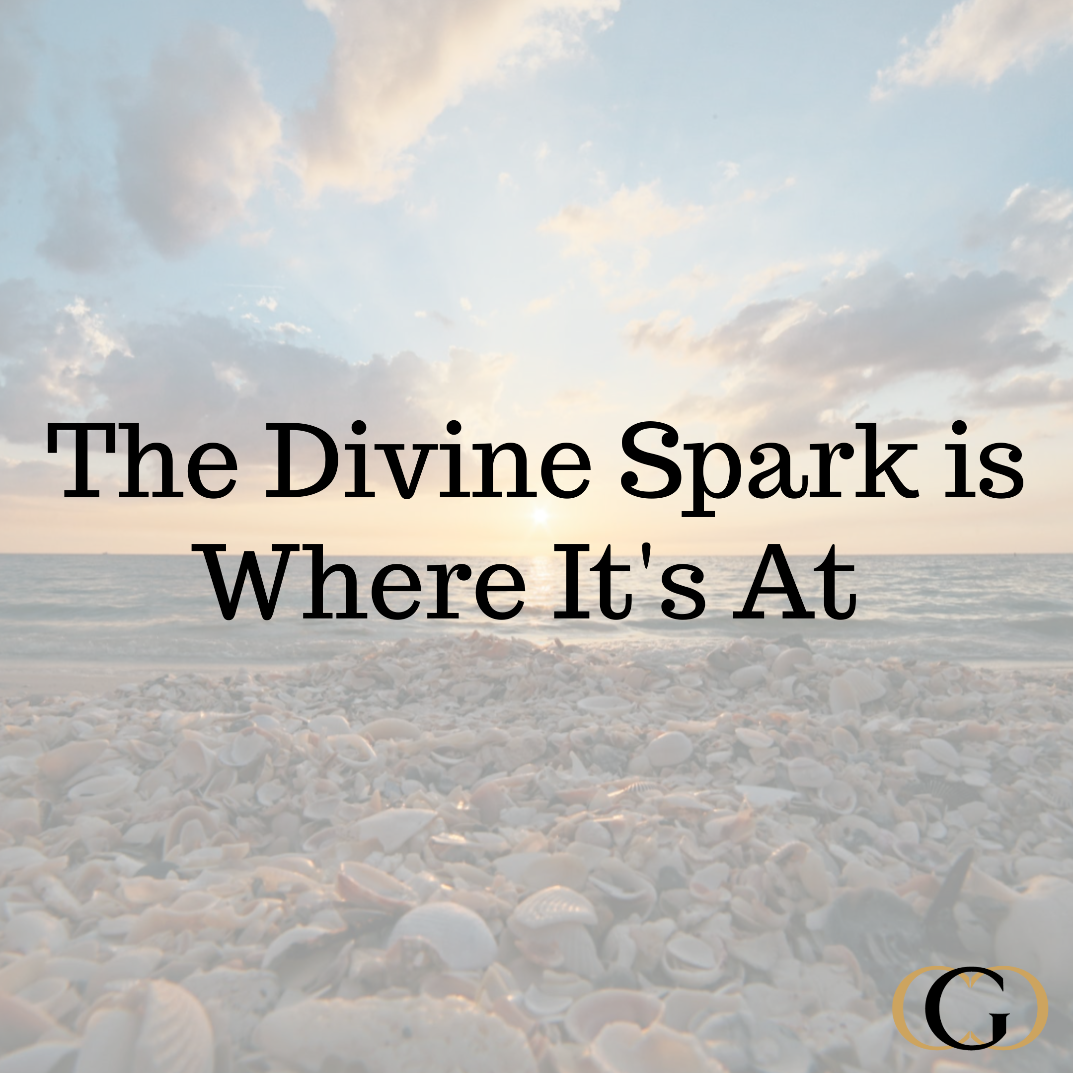 The Divine Spark is Where It's At