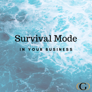 Survival Mode in Your Business