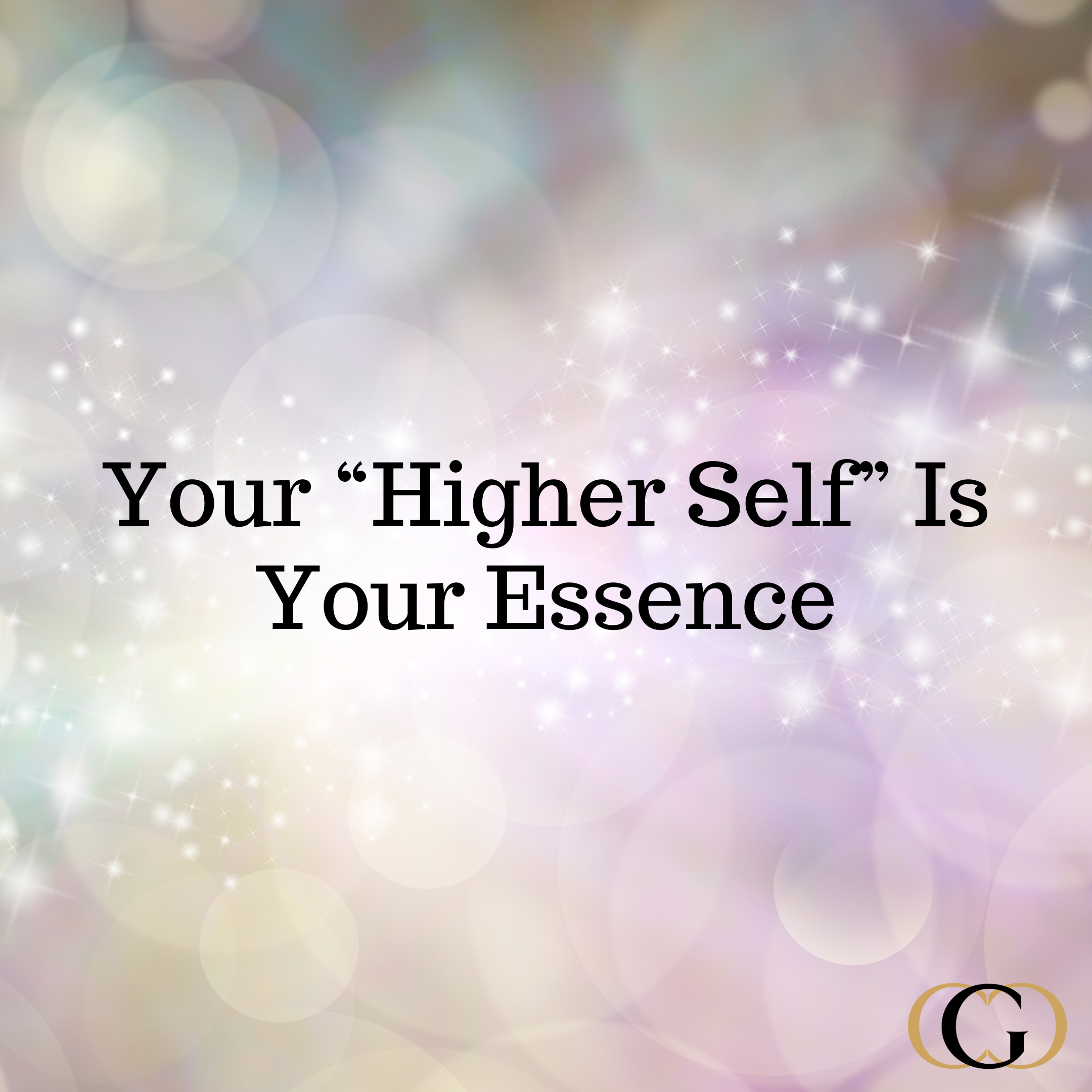 Your "Higher Self" Is Your Essence