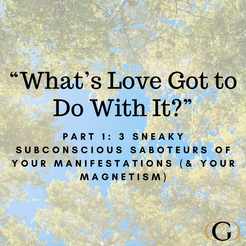 3 Sneaky Subconscious Saboteurs of Your Manifestations