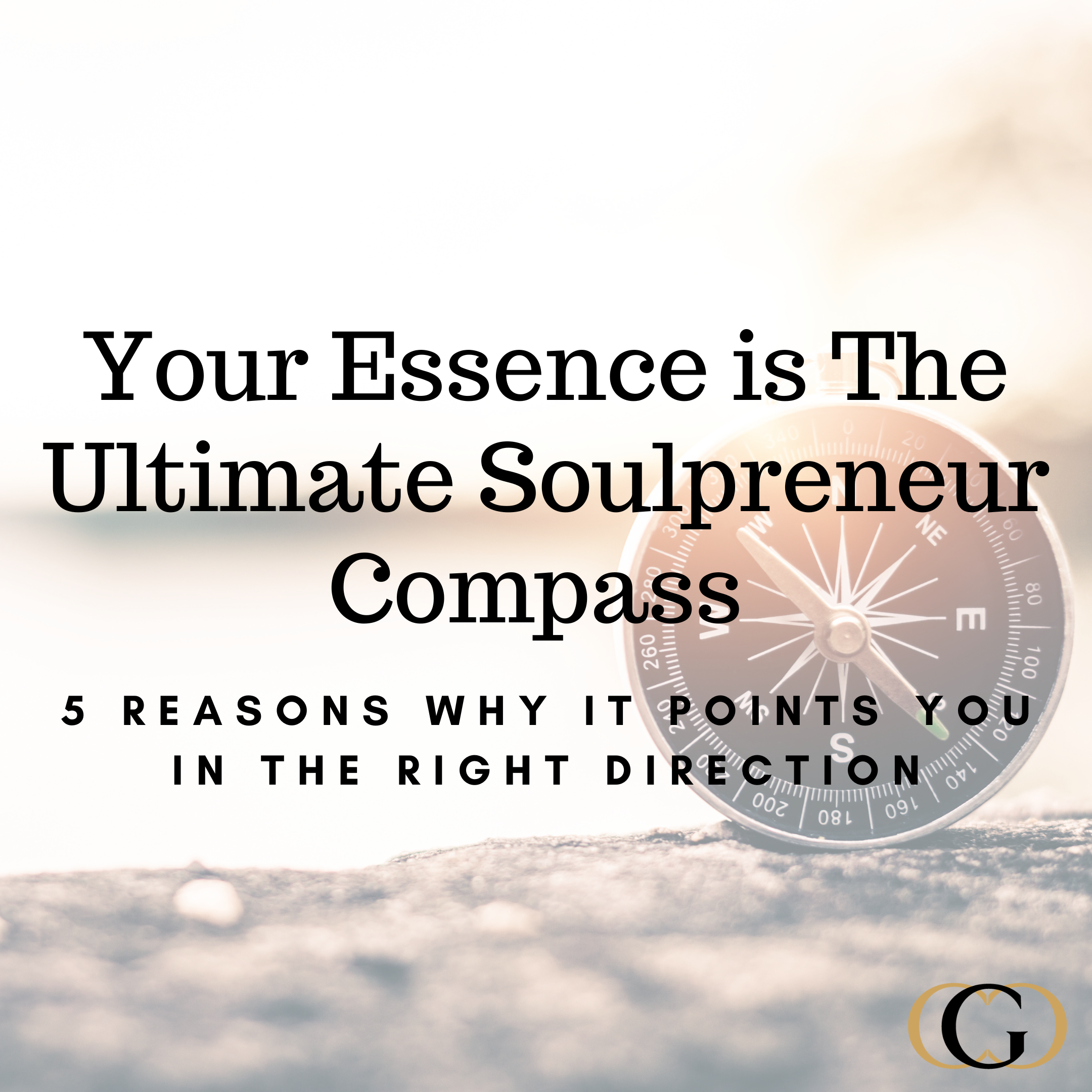 Your Essence is The Ultimate Soulpreneur Compass