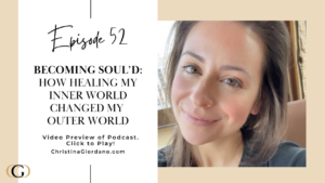 Becoming Soul’d: How Healing My Inner World Changed My Outer World