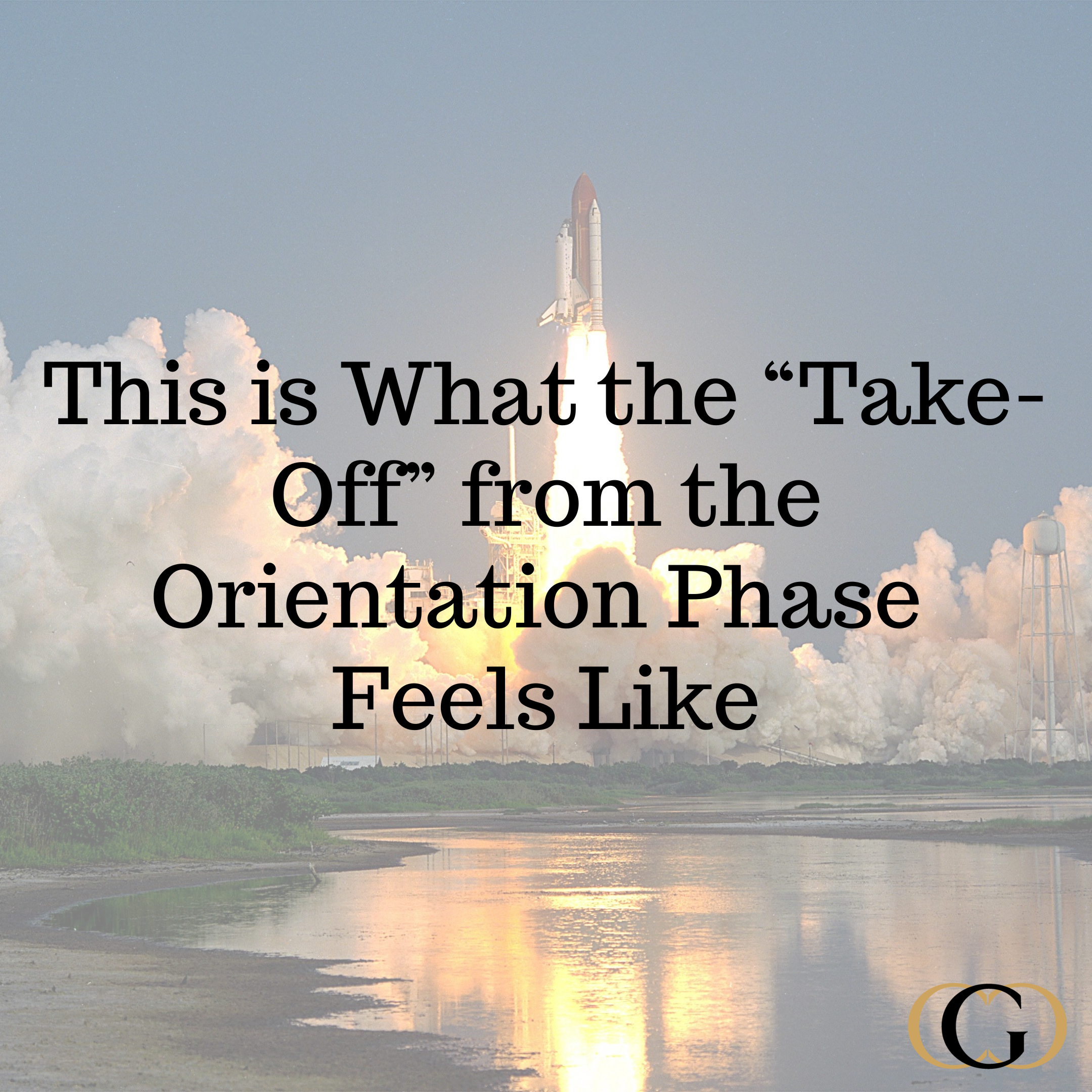 This is What the “Take-Off” from the Orientation Phase Feels Like