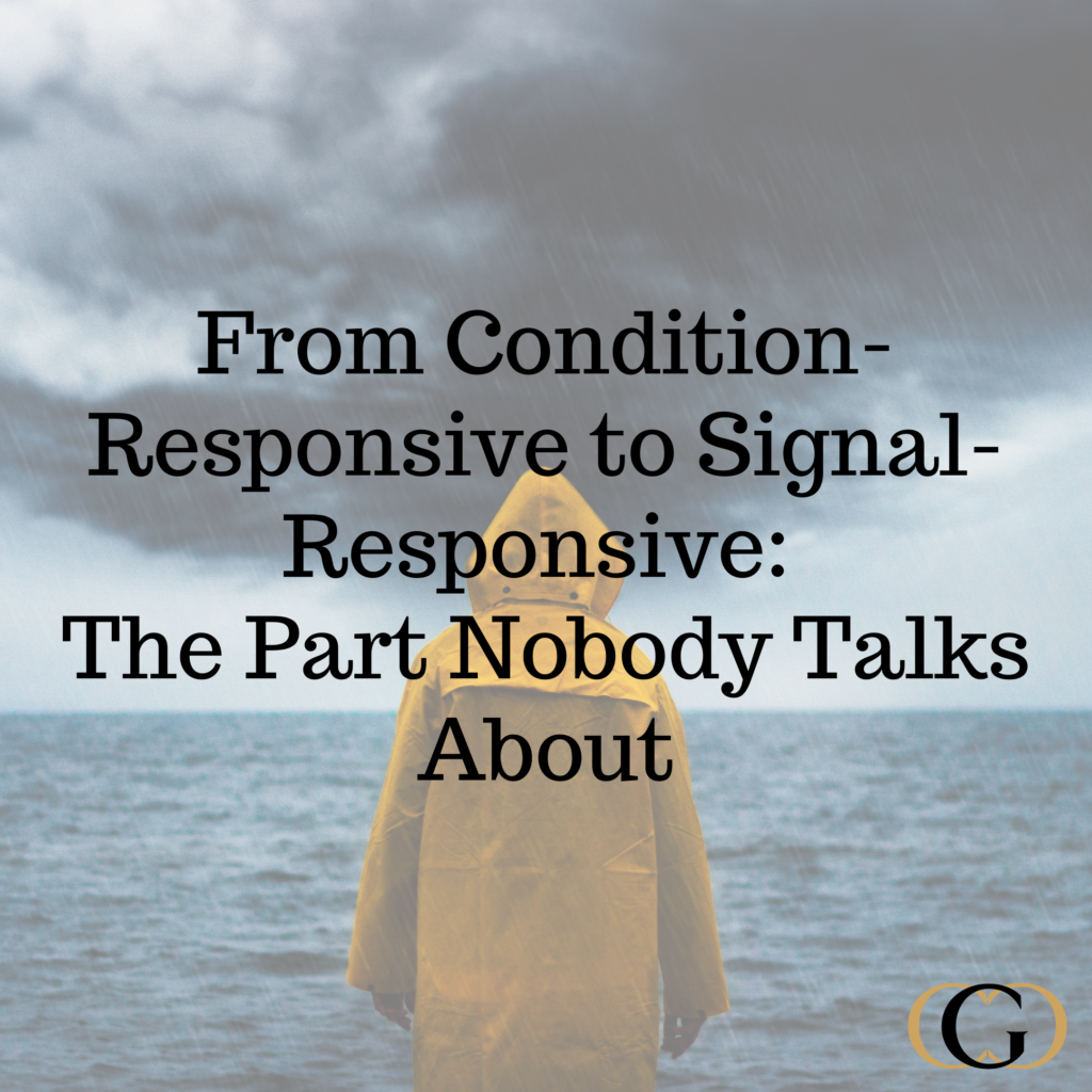 From Condition-Responsive to Signal-Responsive: The Part Nobody Talks About