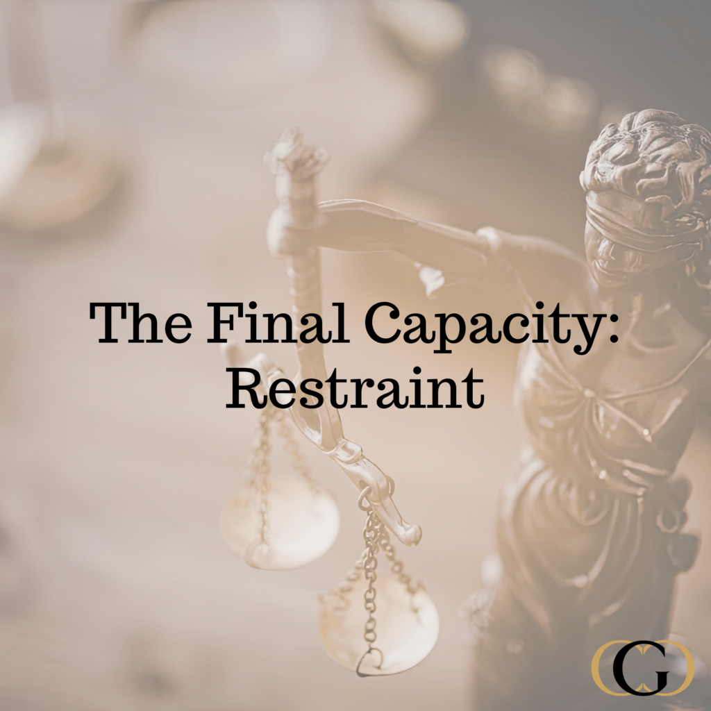 The Final Capacity: Restraint